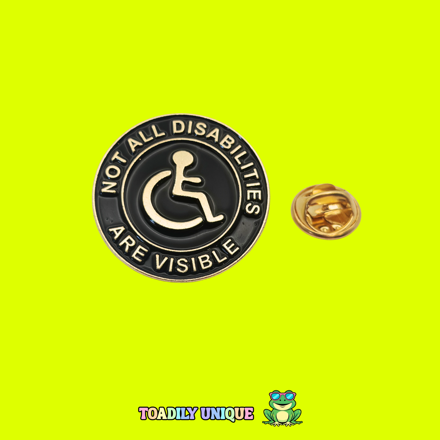 Not all disabilities are visible - Pin Badge