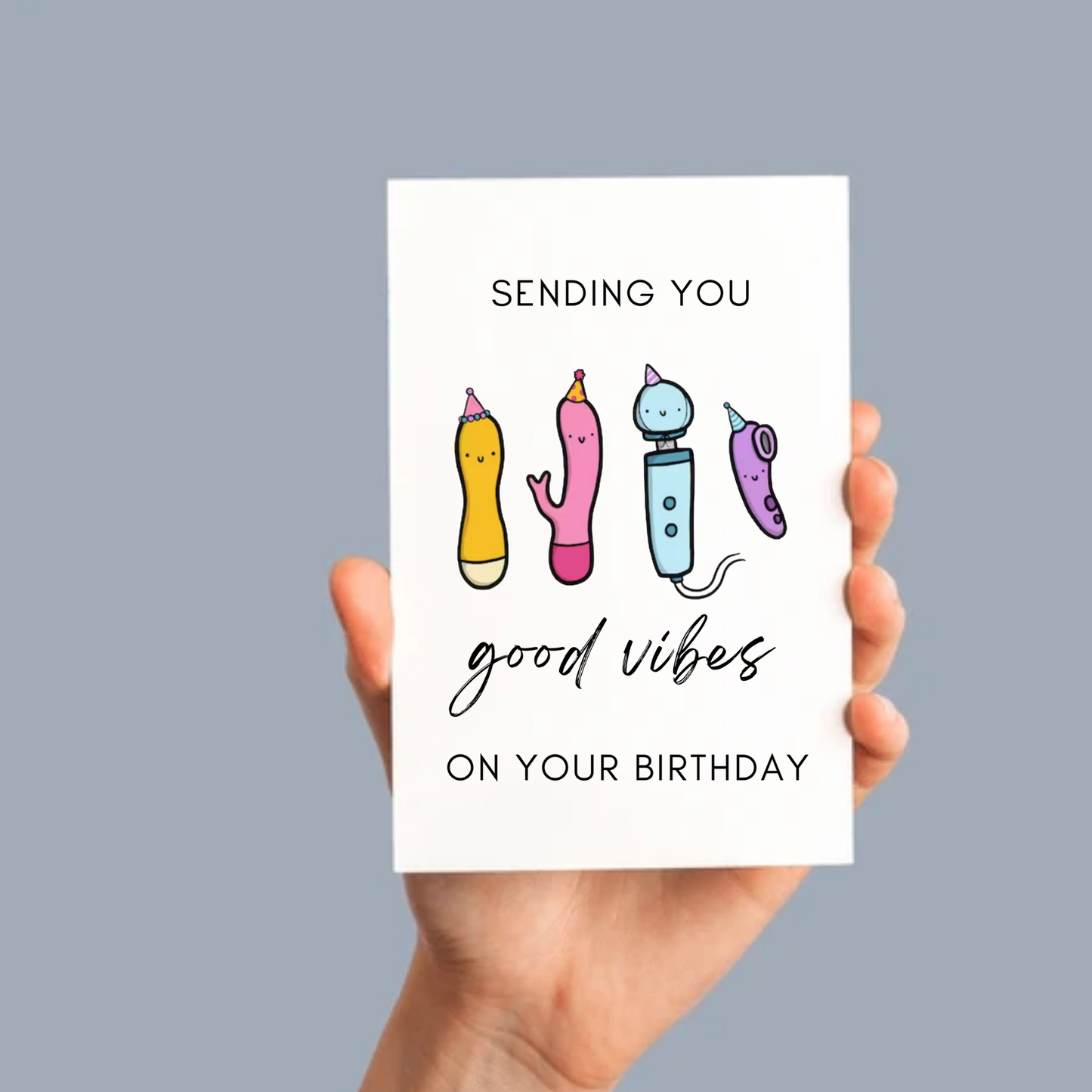 Sending you good vibes - Funny Birthday Card
