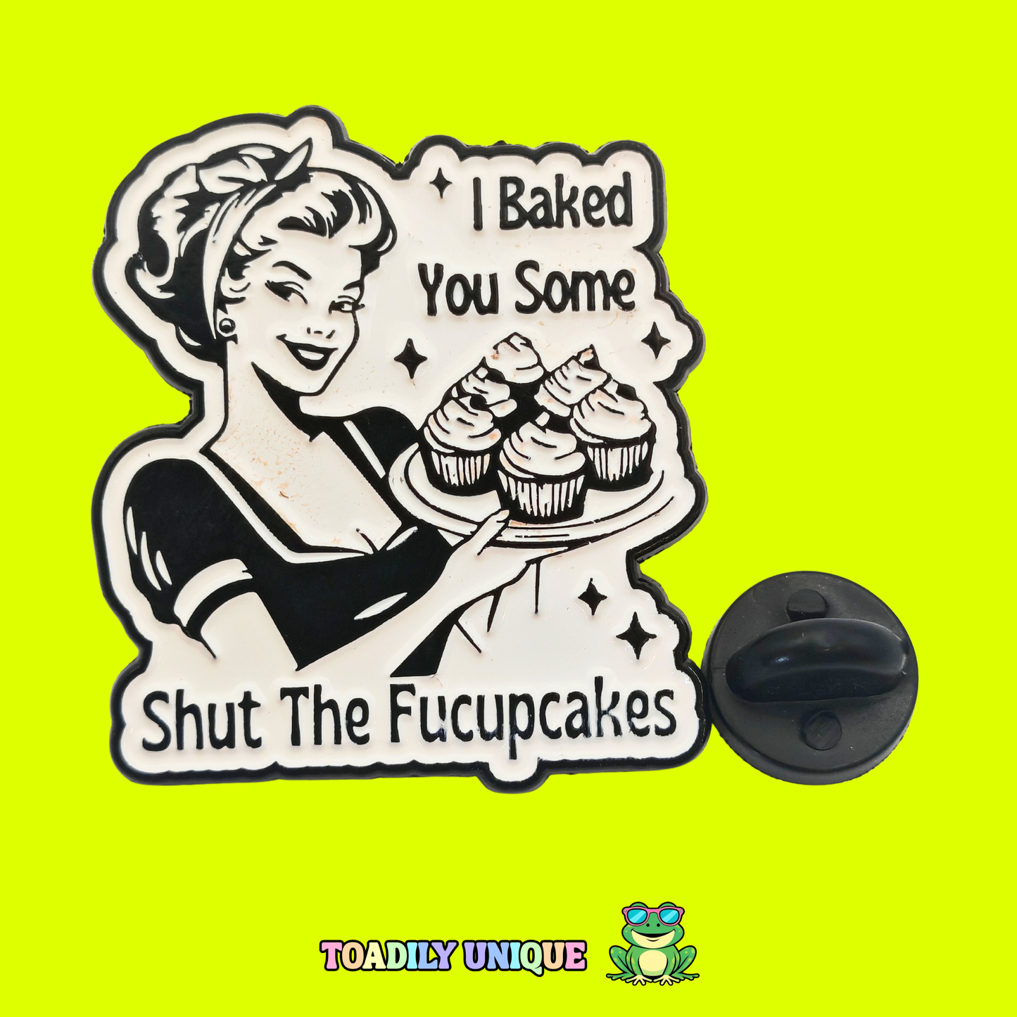 I baked you some... Pin Badge