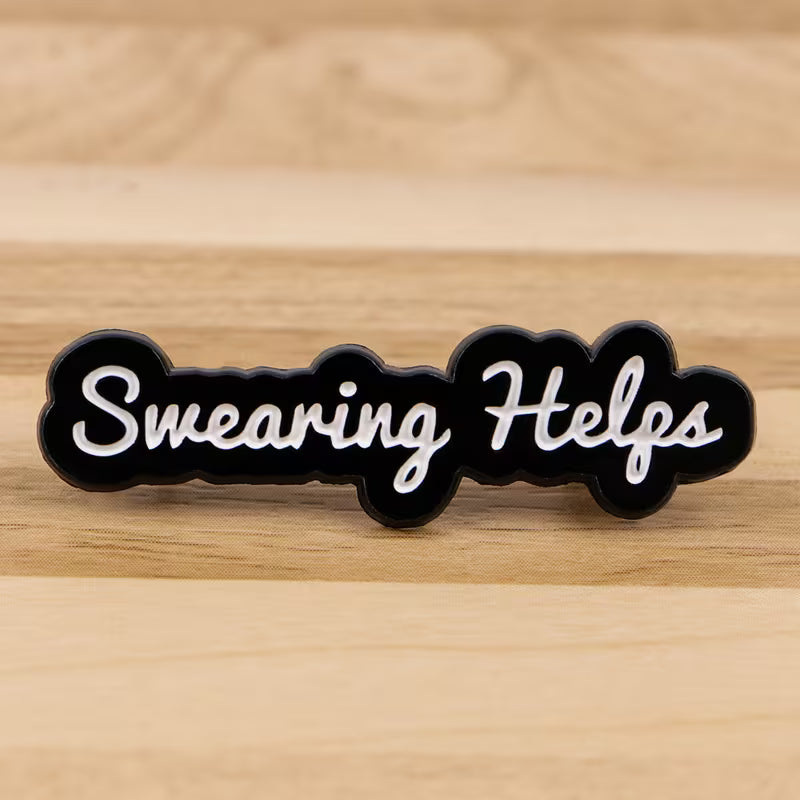 Swearing Helps - Anxiety - Pin Badge