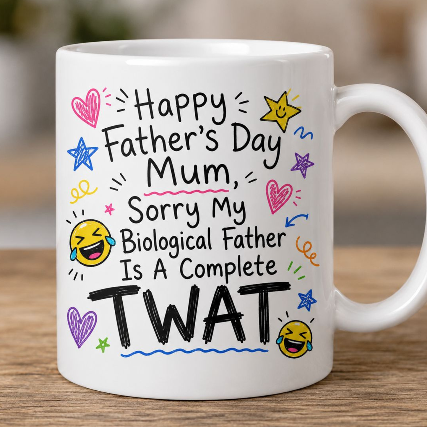 Happy Father's Day Mum, Sorry my father is a twat - 11oz Mug