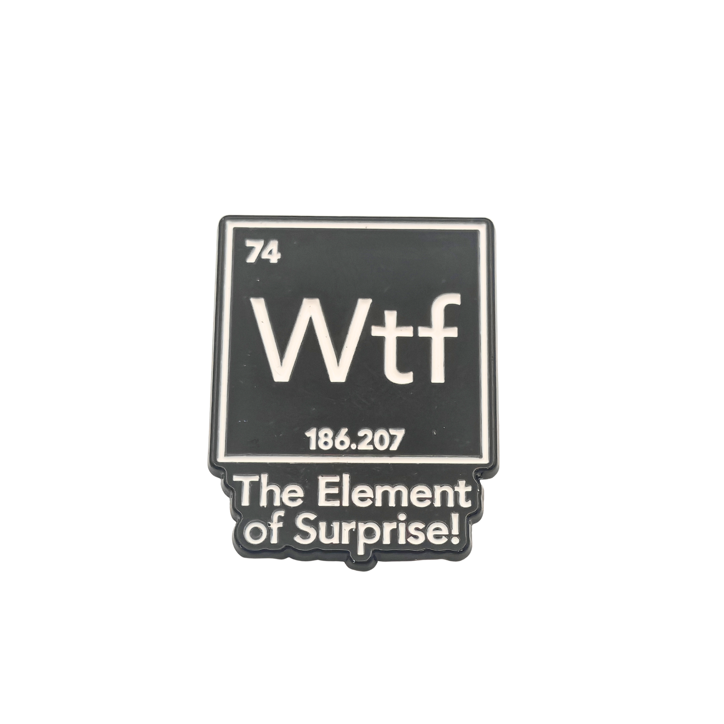 WTF the element of surprise - Pin Badge