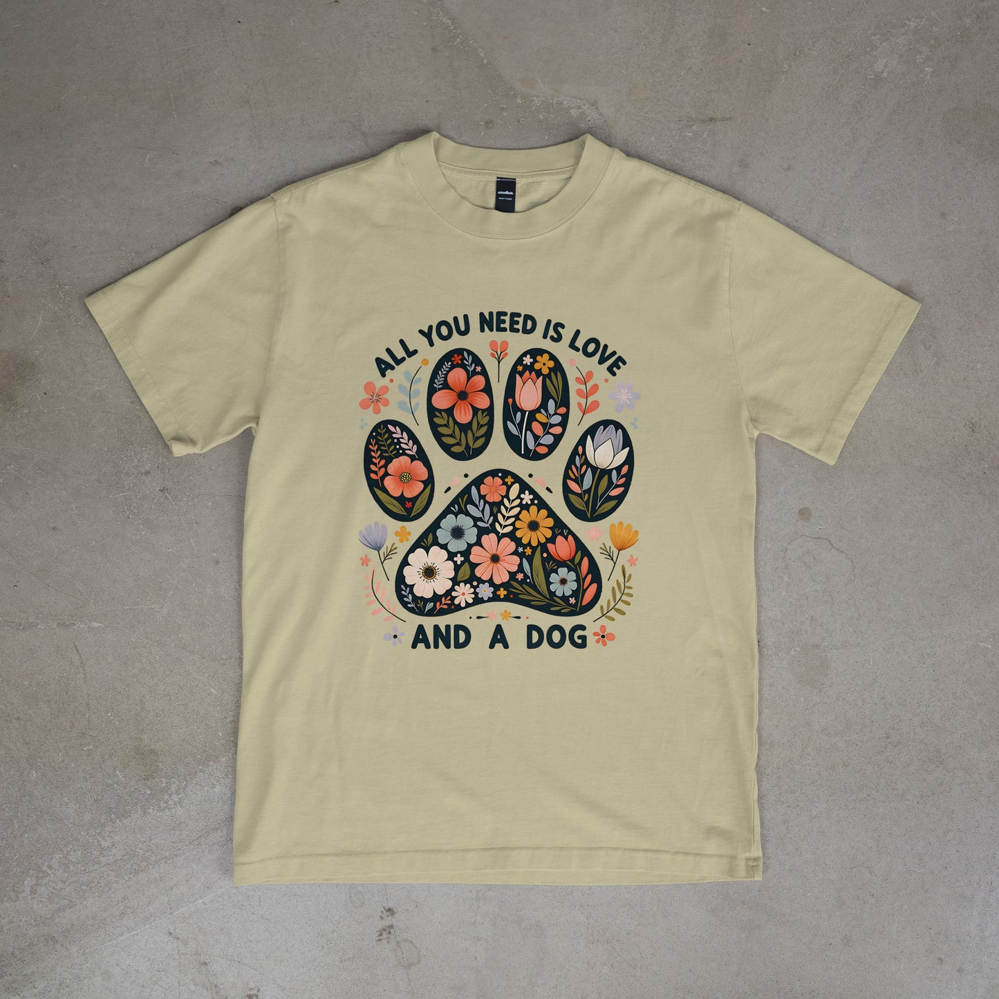 All you need is Love and a Dog - Tee