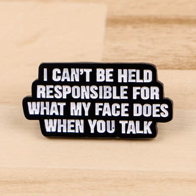 I can't be responsible - Pin Badge