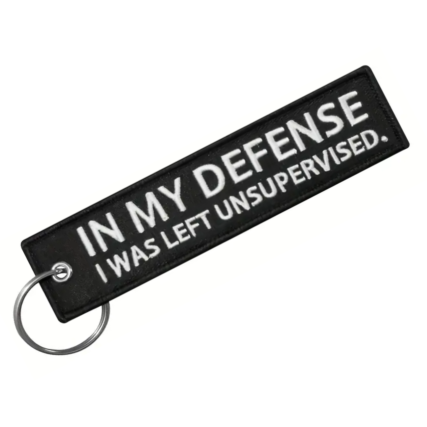In My Defense I was left Unsupervised Embroidered Keyring