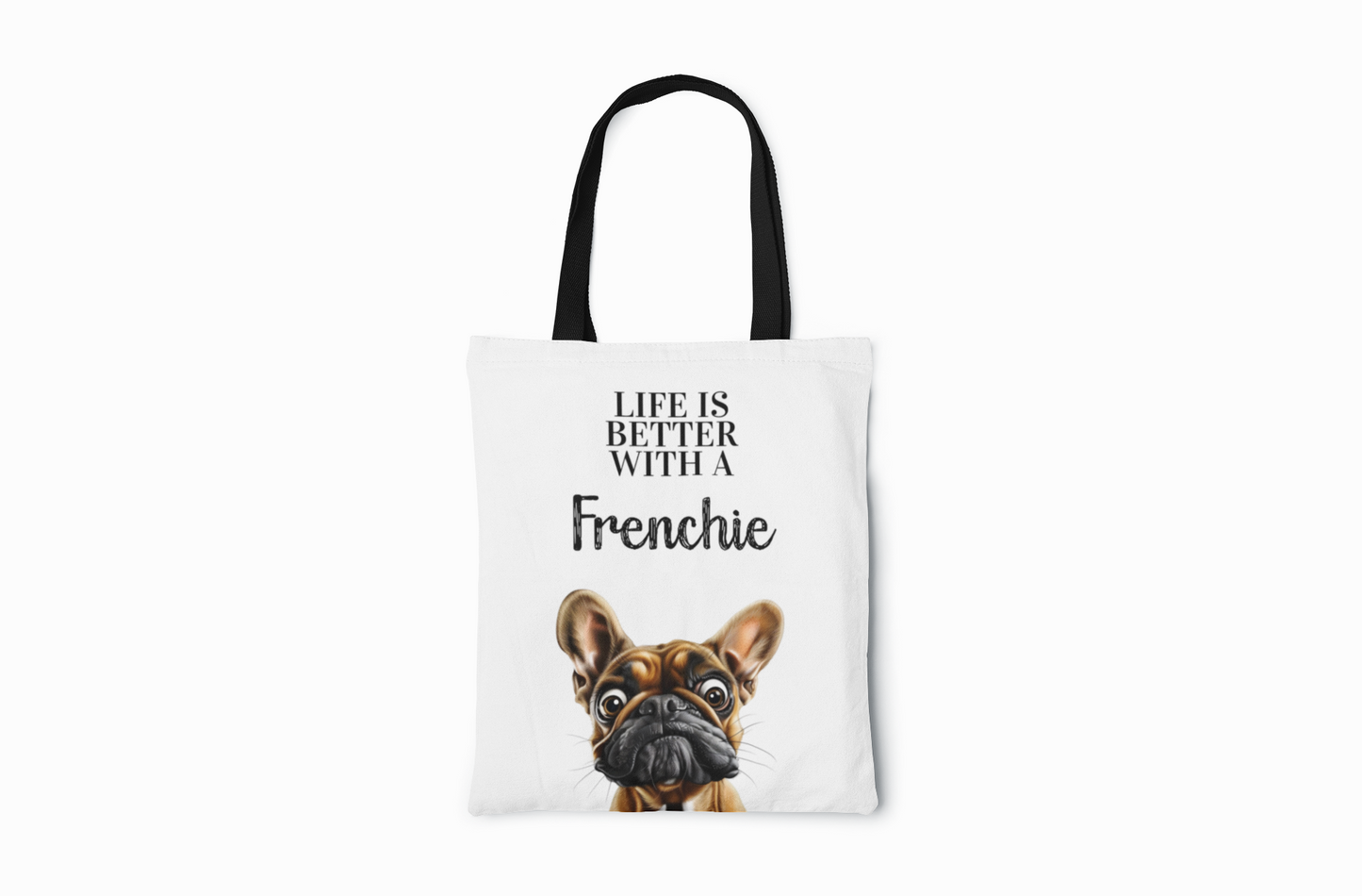 Life is better with a Frenchie (Tan) - Tote Bag