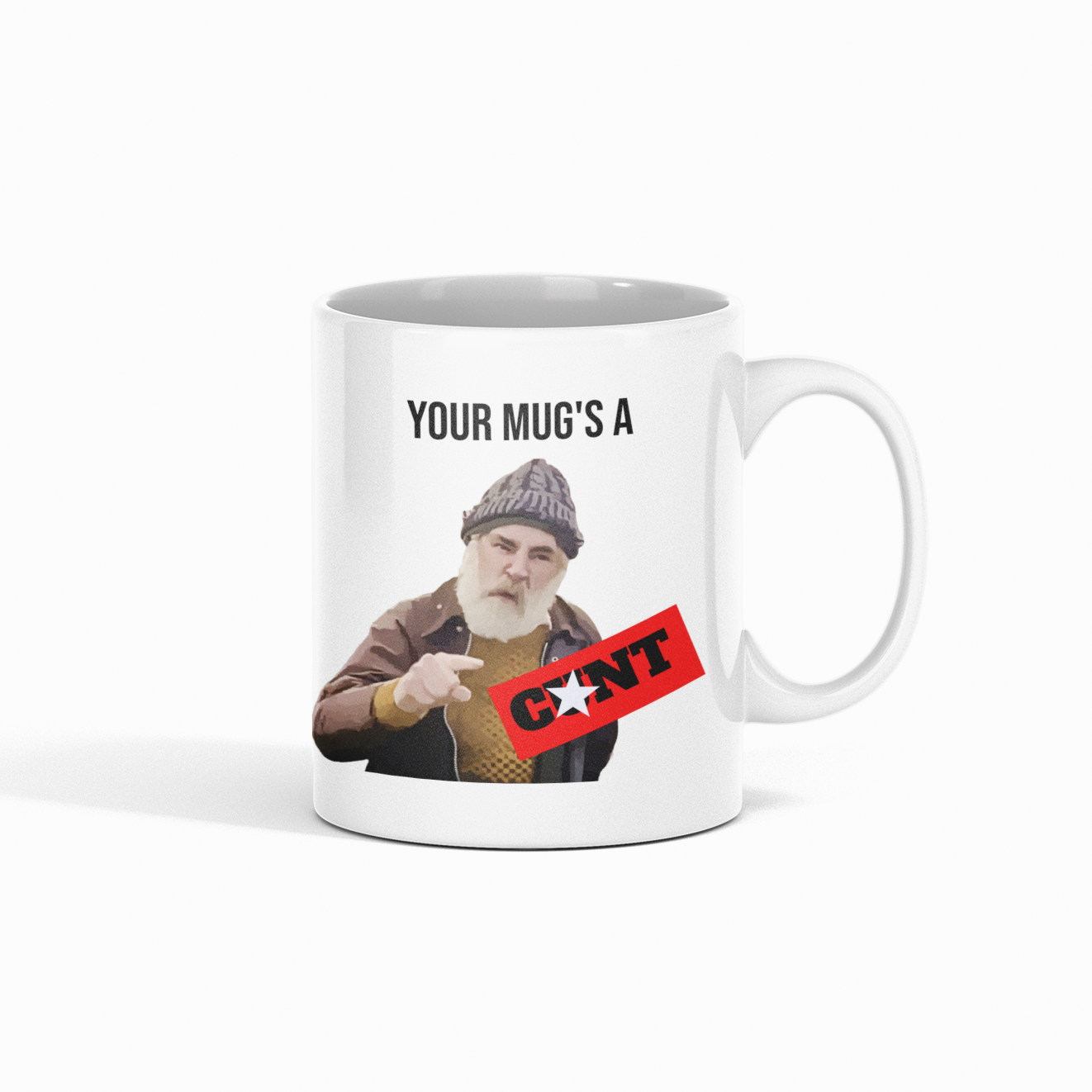 Your Mug's a C*nt! - Farmer Jim 11oz Mug