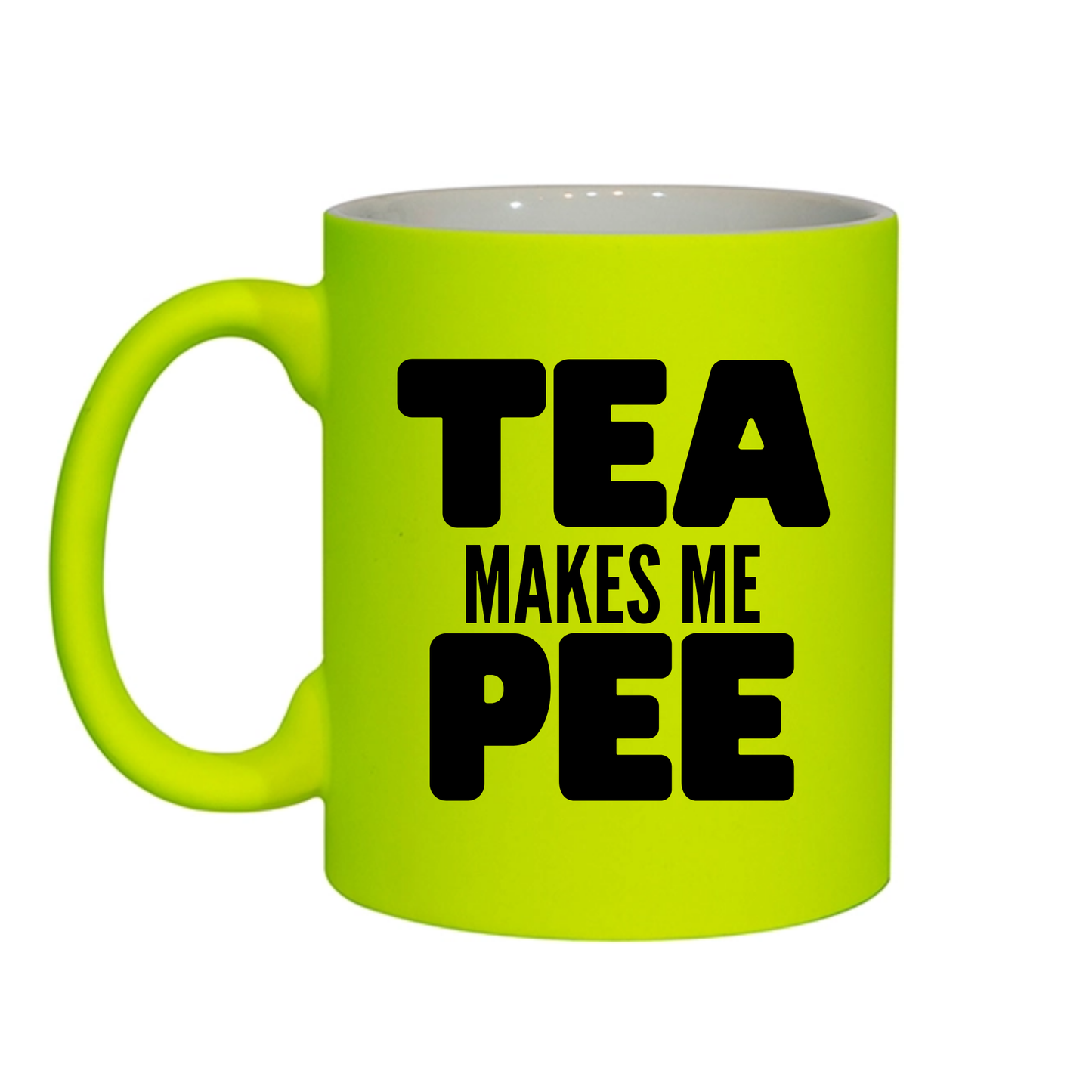 Tea Makes Me Pee - Neon Yellow 11oz Mug