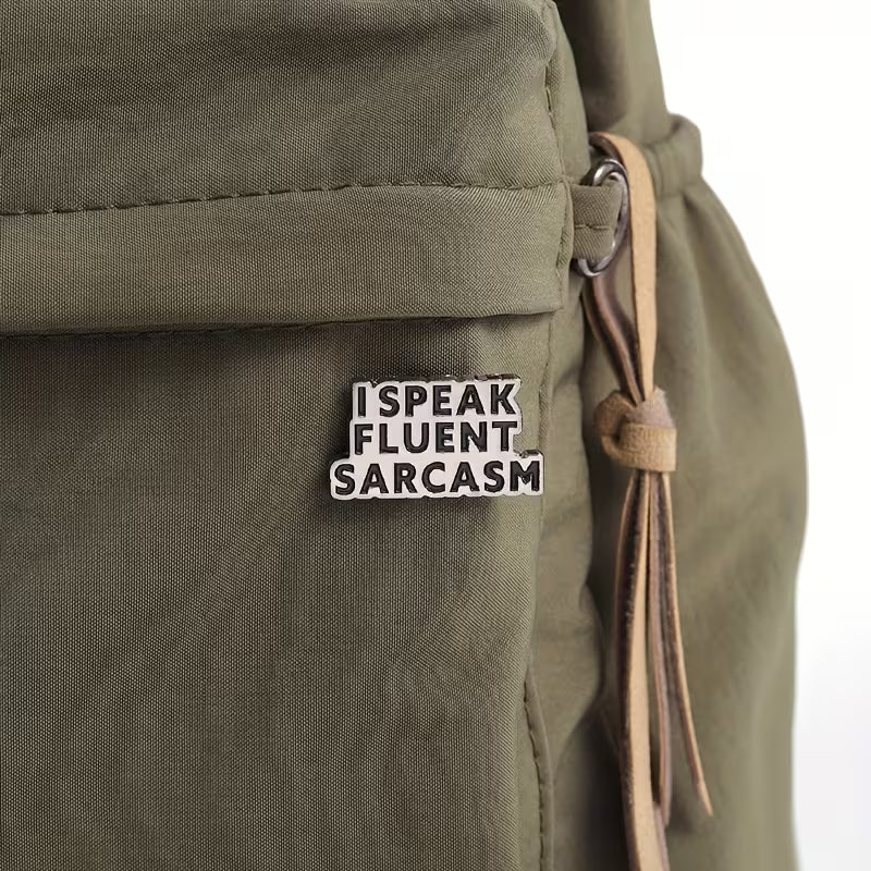 I speak fluent sarcasm - Pin Badge
