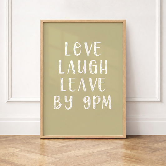 Love Laugh Leave - Print