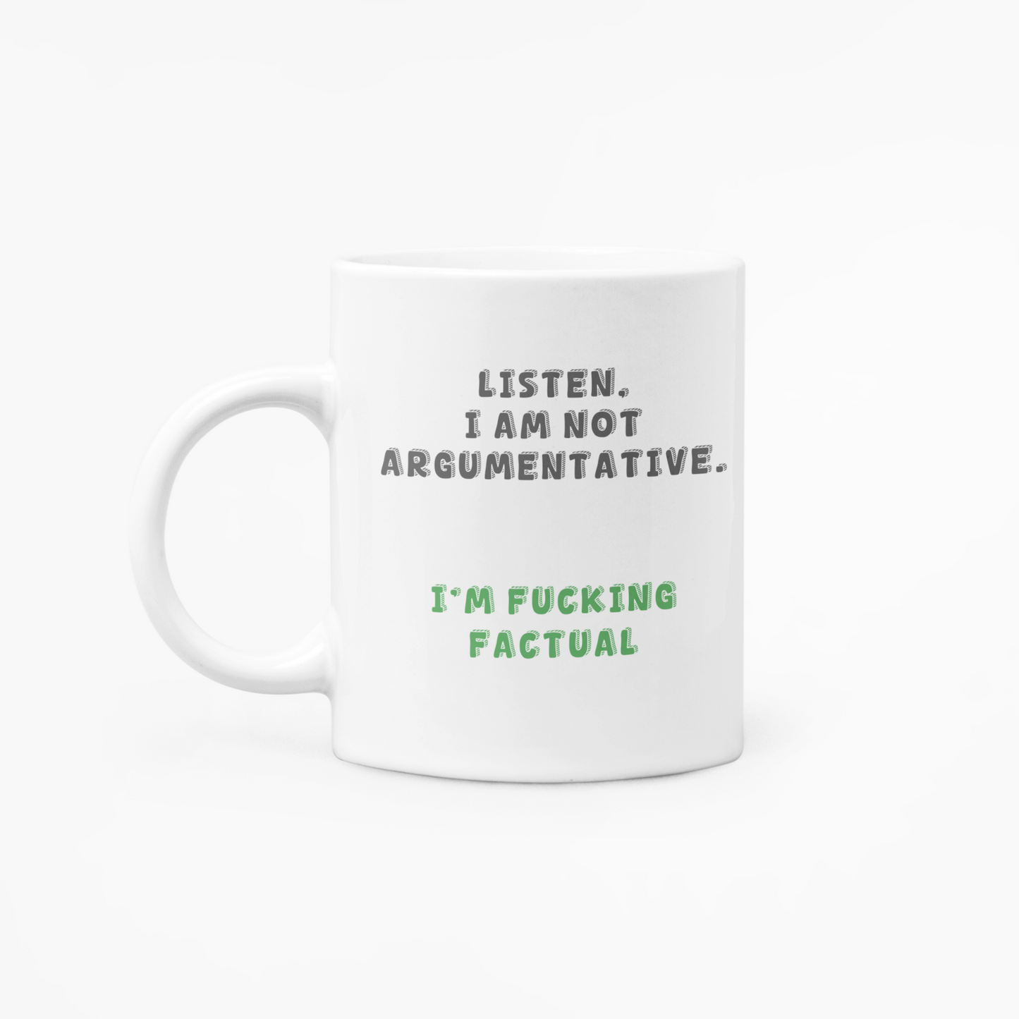 Not Argumentative - 11oz Mug