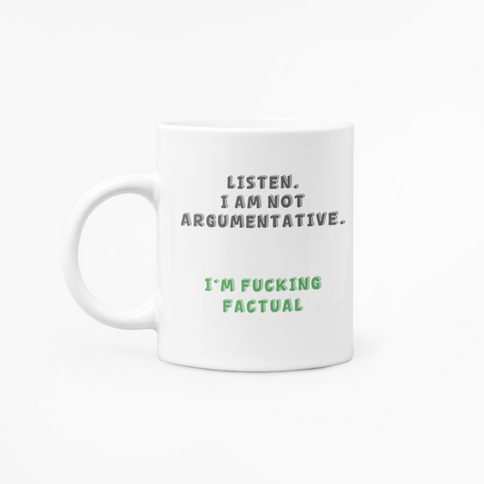 Not Argumentative - 11oz Mug