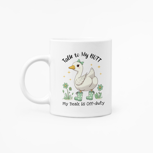 Talk to my butt- 11oz Mug