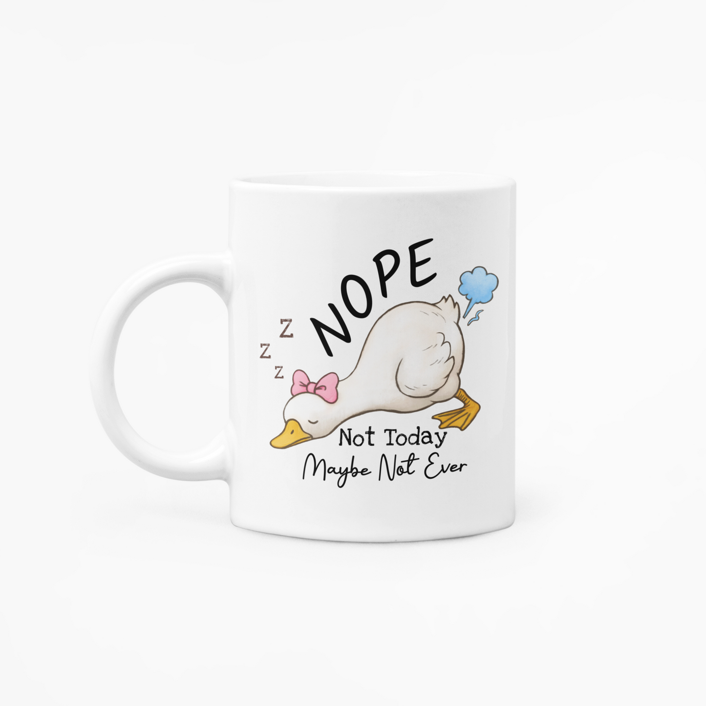 Nope not today - 11oz Mug