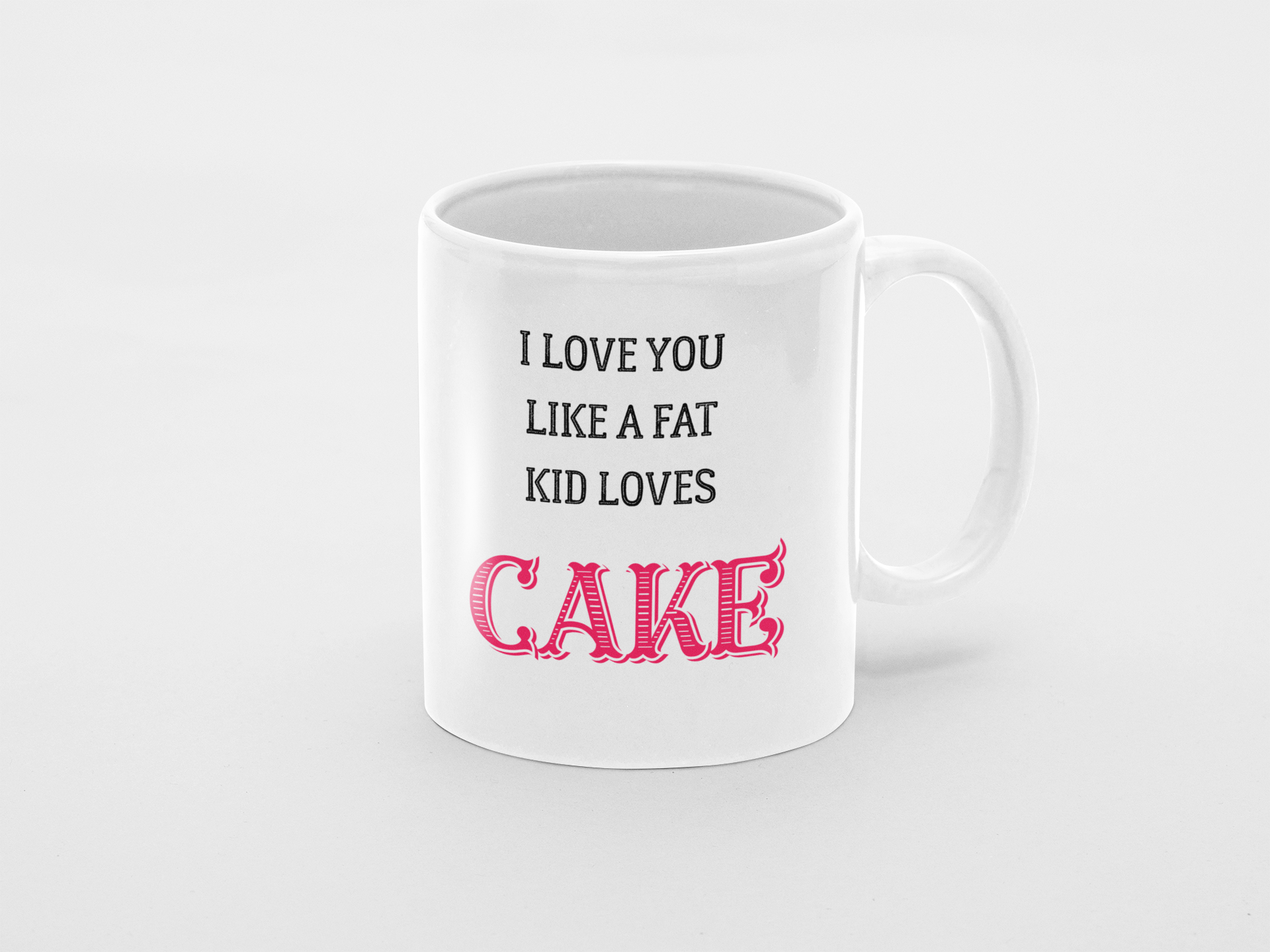 Fat kid loves cake - 11oz Mug