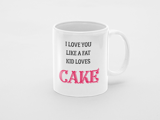 Fat kid loves cake - 11oz Mug