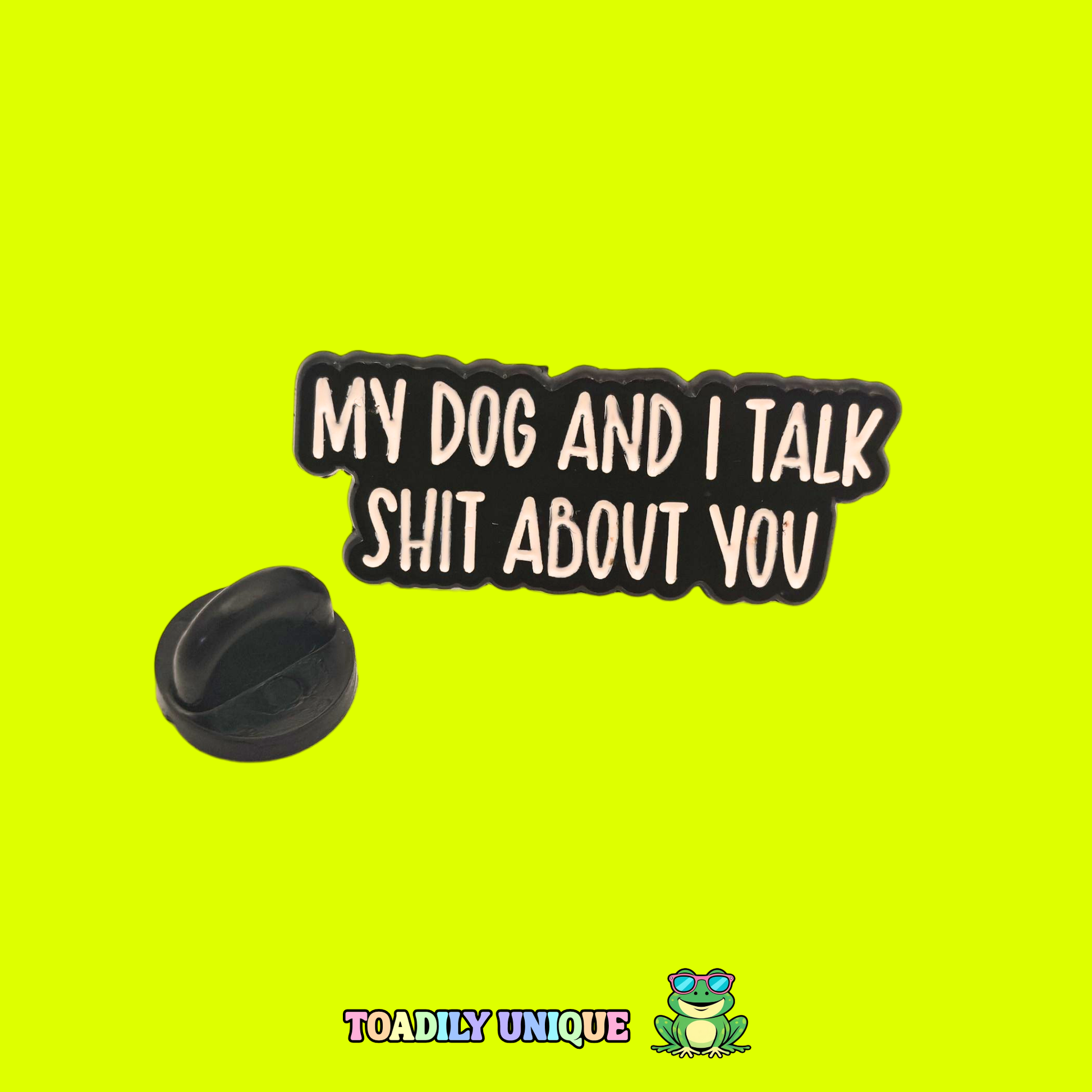 My dog and I... Pin Badge - Toadily Unique Funny Humour Gift