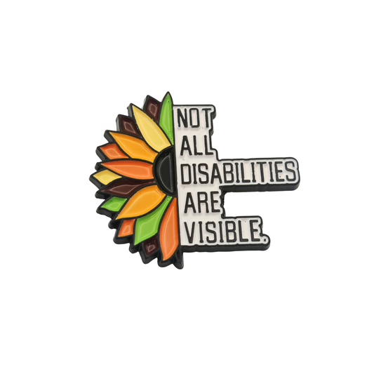 Not all disabilities are visible - Pin Badge