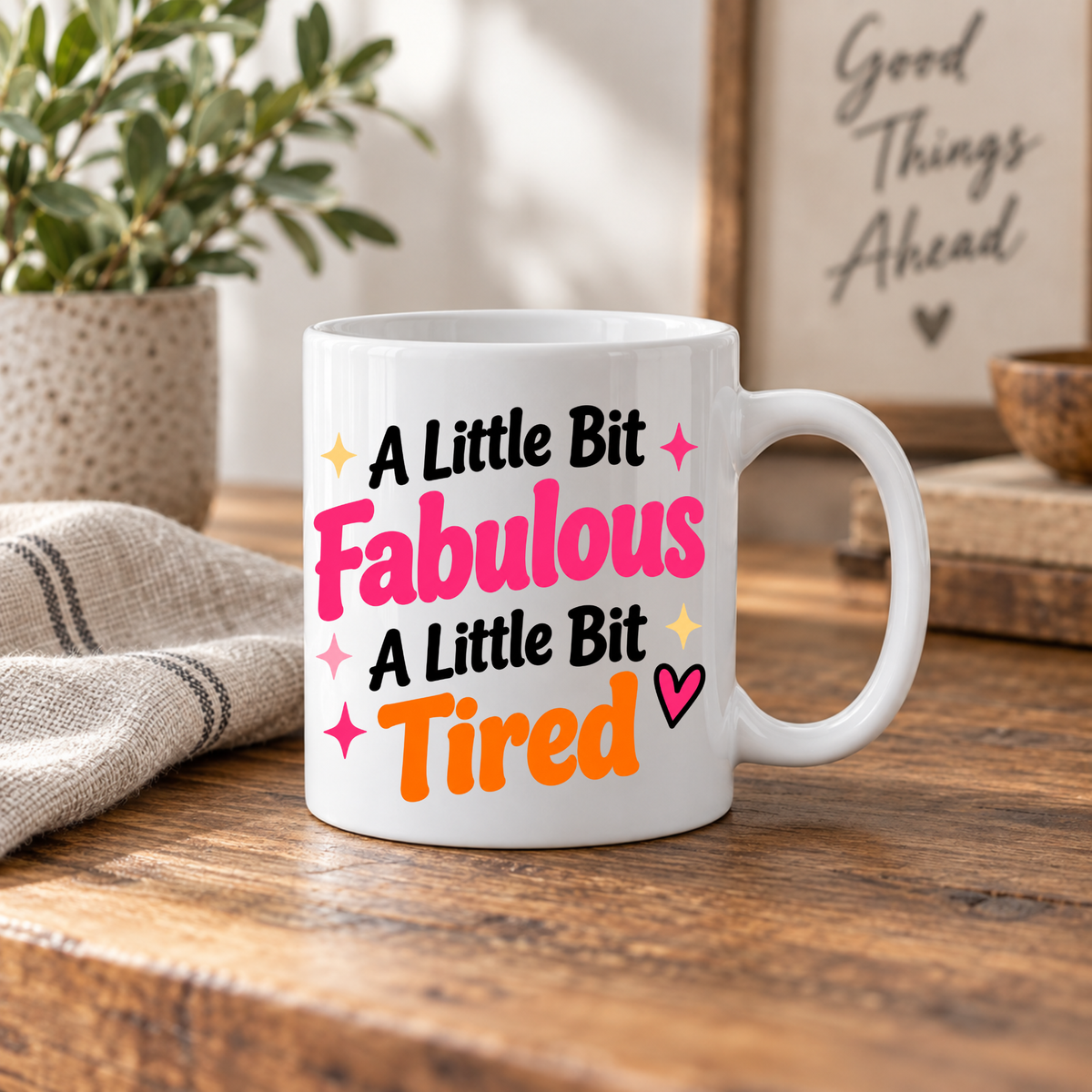 Funny Positive Affirmation 11oz Mug - A little bit fabulous