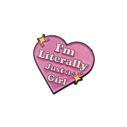 I'm literally just a girl - Pin Badge