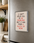 Funny Wine Quote - Acrylic Fridge Magnet