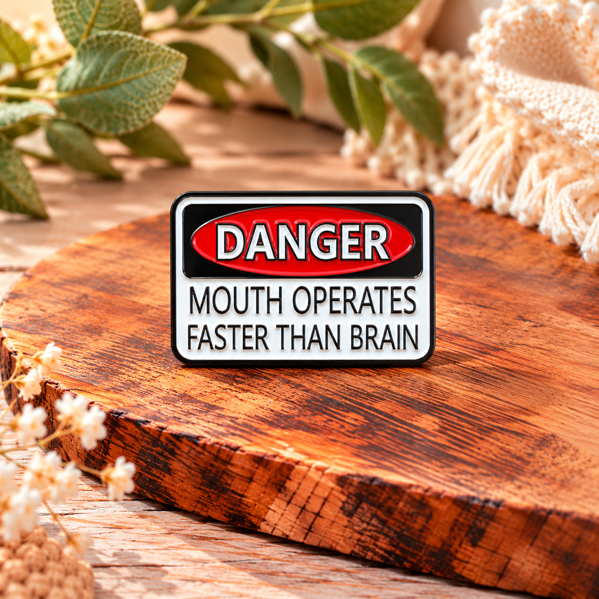 Danger: Mouth Operates Faster Than Brain – Funny Sarcastic Warning Sign Enamel Pin Badge