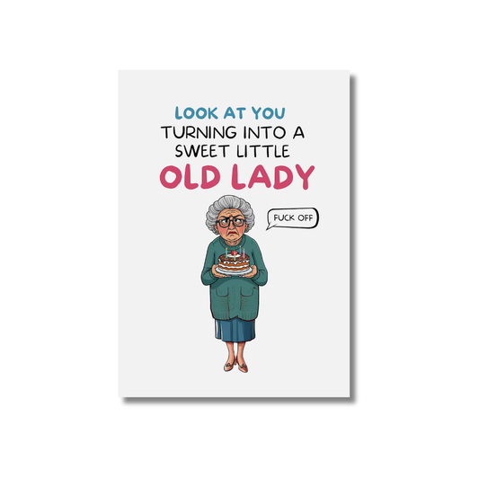 Look at you turning into a sweet little lady -  Funny Birthday Card