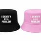 I Identify as a Problem Printed Bucket Hat Pink/Black
