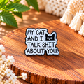 My Cat and I Talk Shit About You – Funny Rude Black Cat Lover Enamel Pin Badge