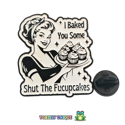 I baked you some... Pin Badge