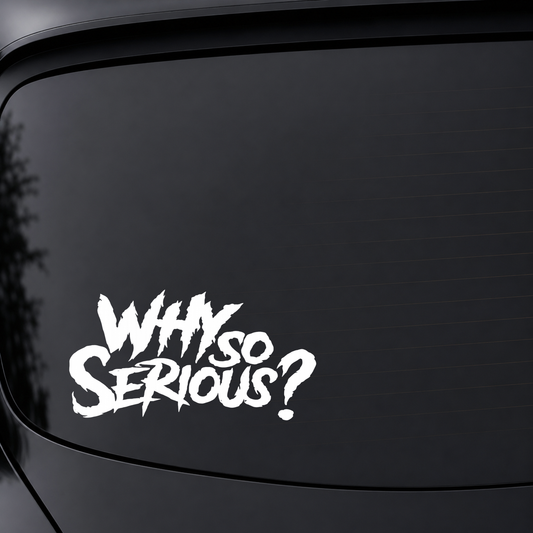 Why so Serious Joker - Vinyl Decal