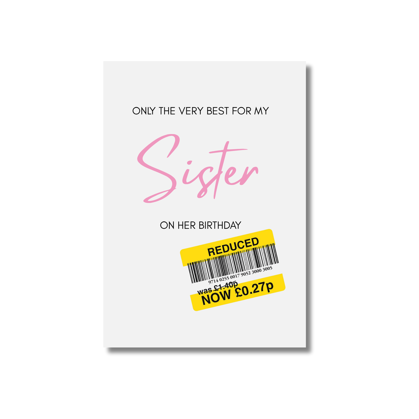 Only the best for my Dad/Mum/Brother/Sister -  Funny Birthday Card