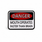 Operates Faster Than Brain - Pin Badge