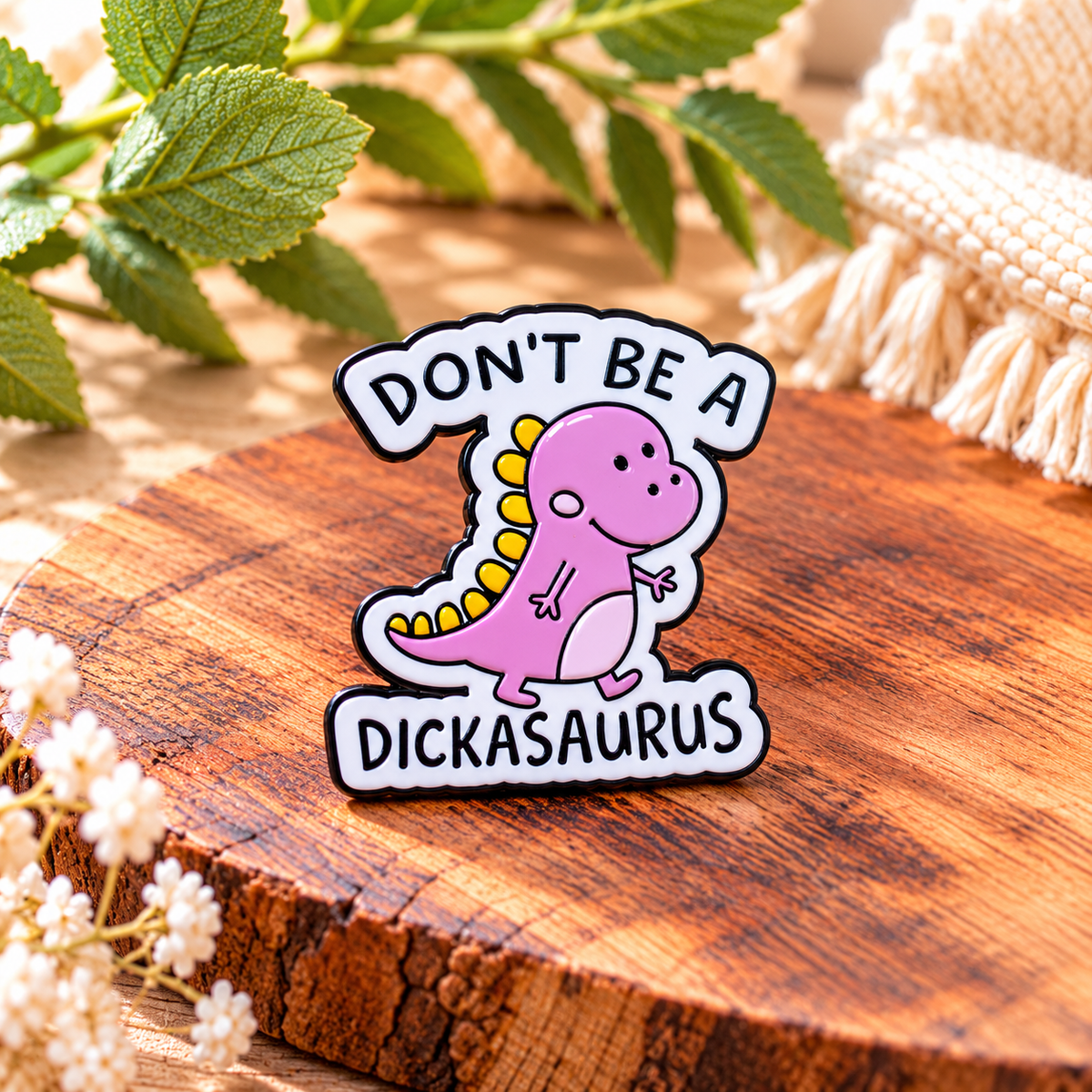 Don't Be a Dickasaurus – Funny Rude Pink Dinosaur Enamel Pin Badge 🦖