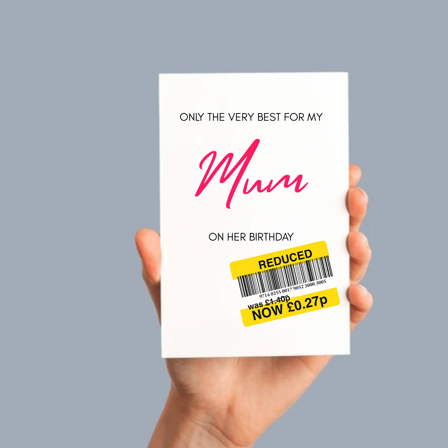 Only the best for my Dad/Mum/Brother/Sister -  Funny Birthday Card