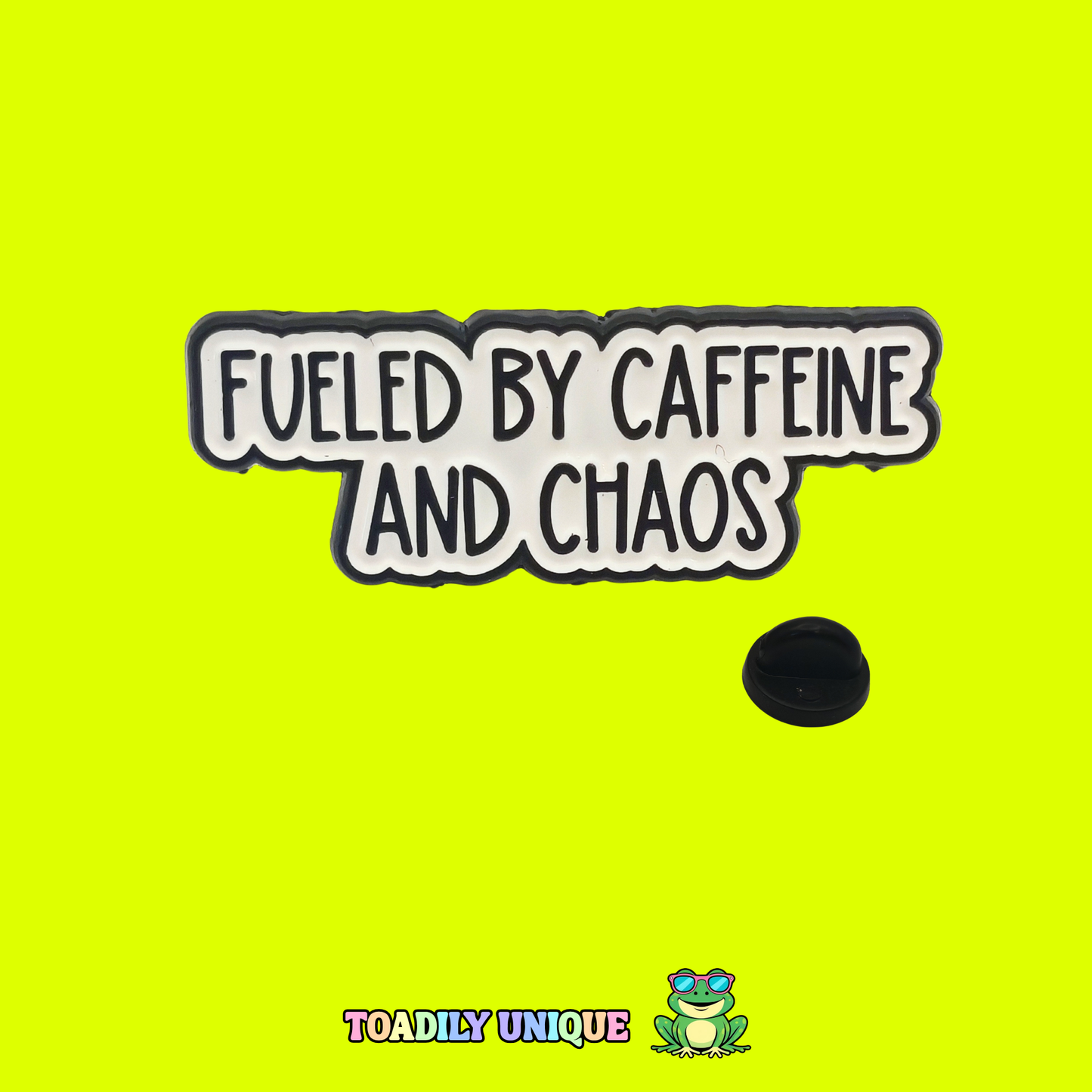Fuelled by caffeine and chaos - Pin Badge