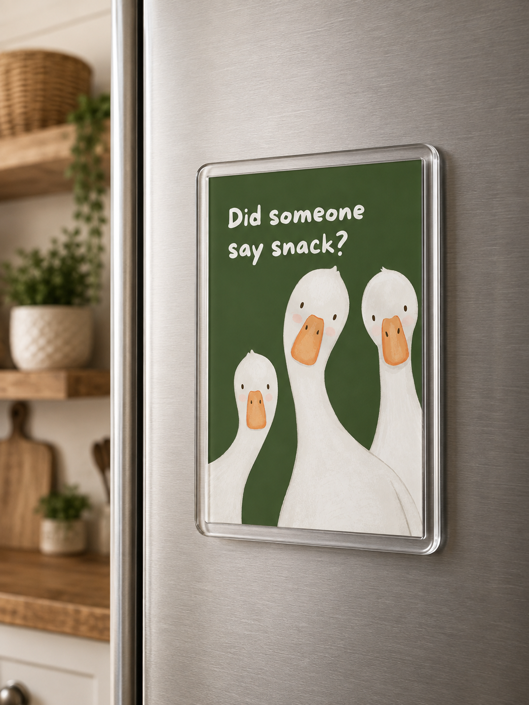 Funny Goose Did Somebody Say Snack? - Acrylic Fridge Magnet
