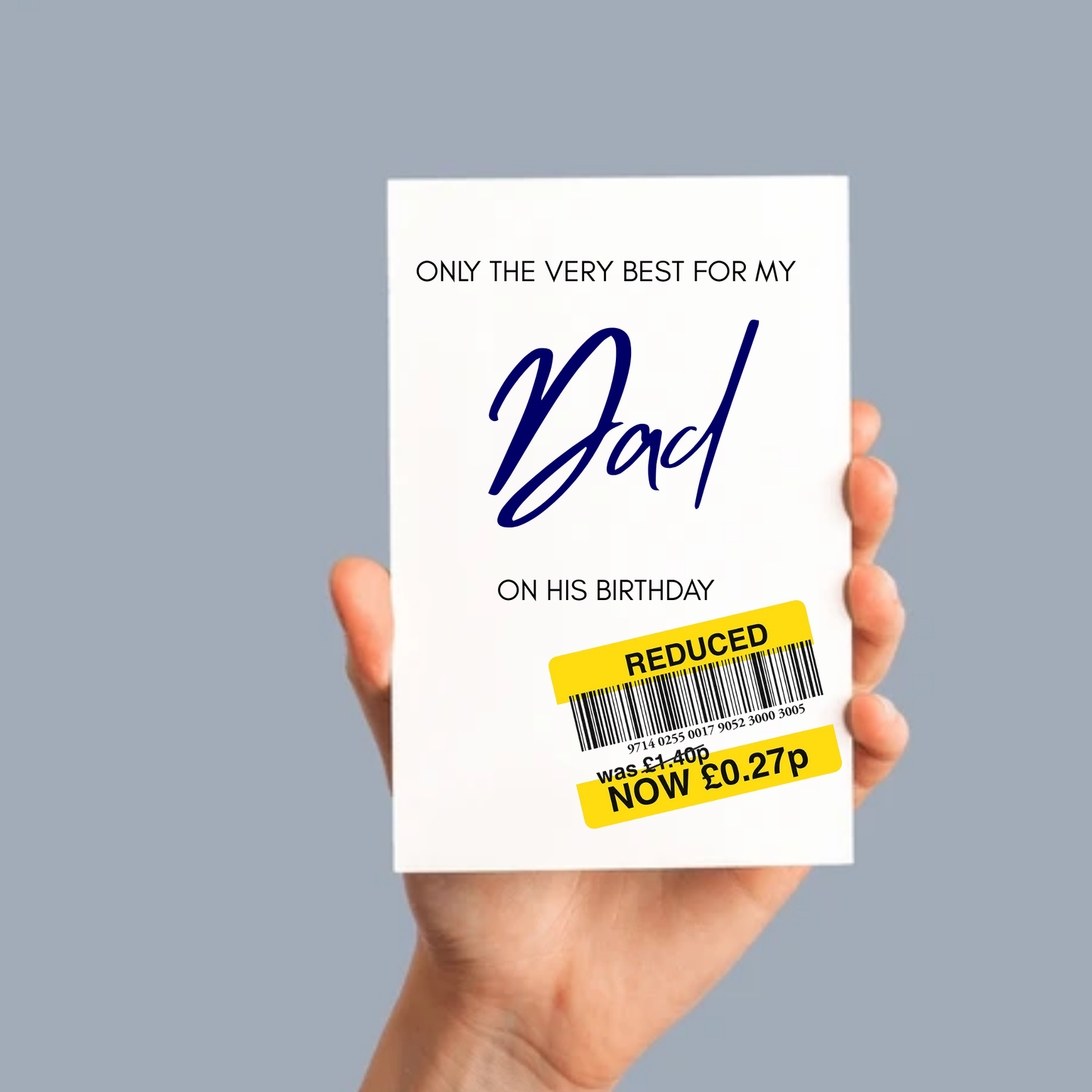 Only the best for my Dad/Mum/Brother/Sister -  Funny Birthday Card