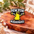 Pew Pew Madafakas – Funny Rude Yellow Chick Enamel Pin Badge 🐥