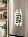 In This House Funny Quote - Acrylic Fridge Magnet