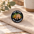 Not Fast Not Furious Enamel Pin Badge