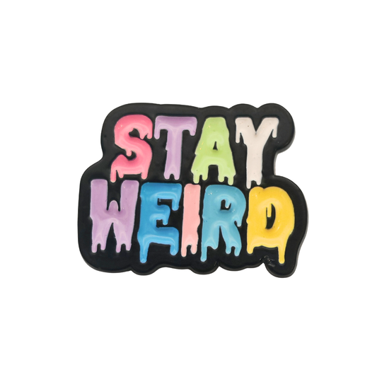 Stay Weird - Pin Badge