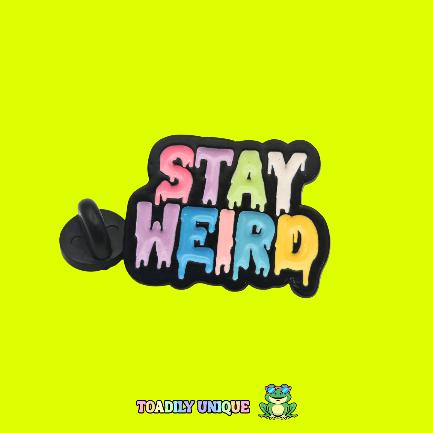 Stay Weird - Pin Badge