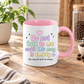 Do Not Talk To Me  – Funny Rude Mug