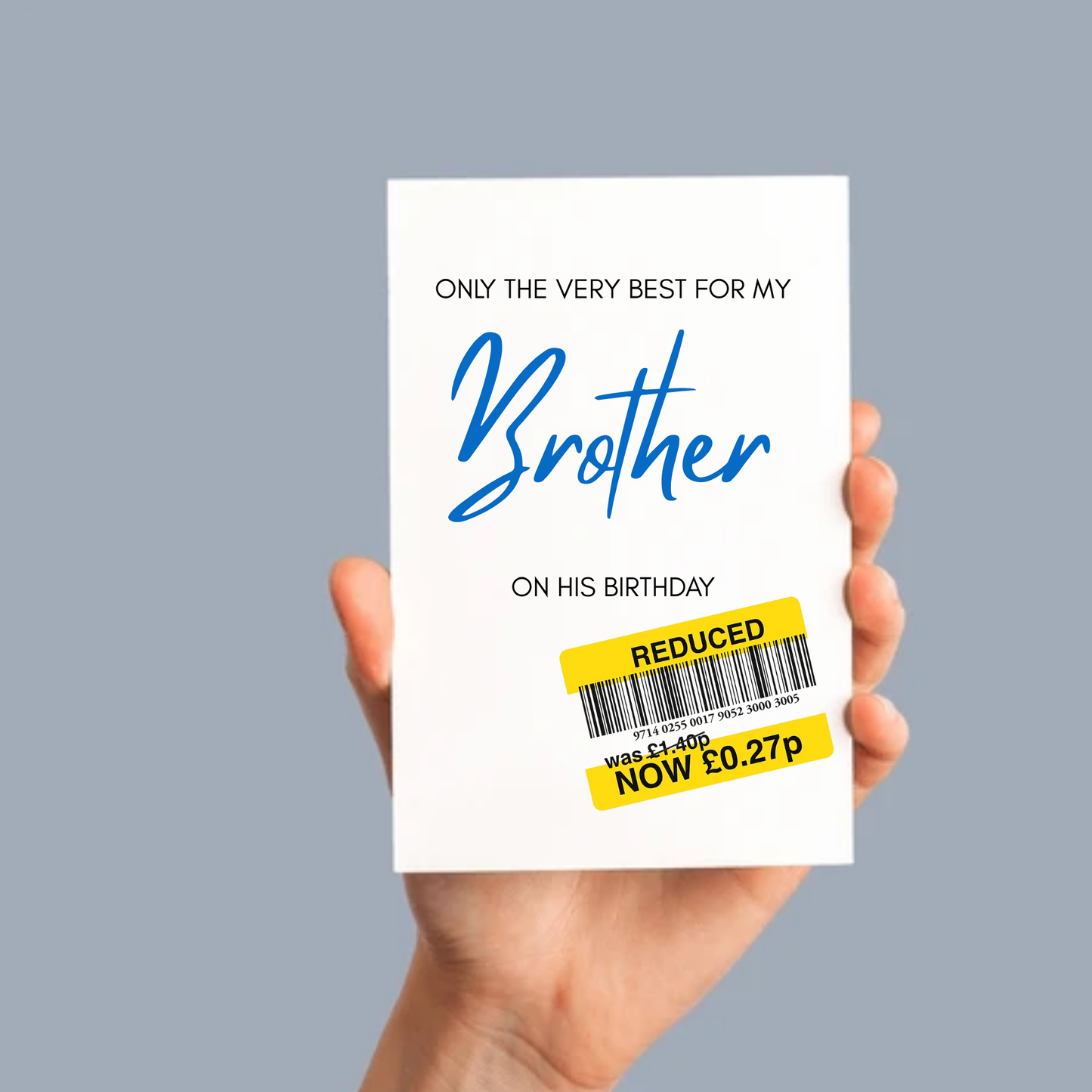 Only the best for my Dad/Mum/Brother/Sister -  Funny Birthday Card