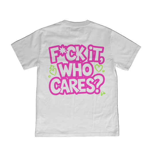 Who F*cking Cares? - Tee