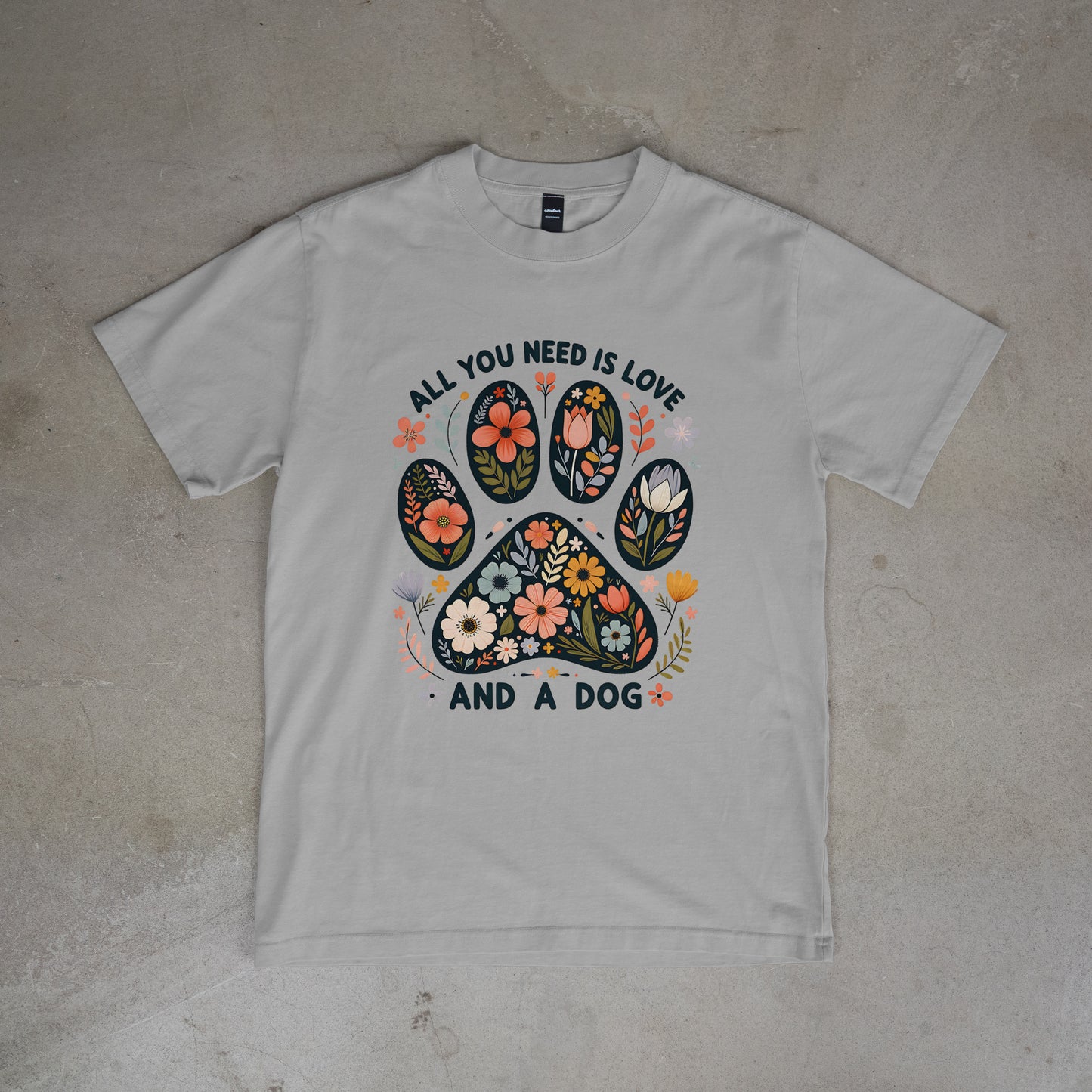 All you need is Love and a Dog - Tee
