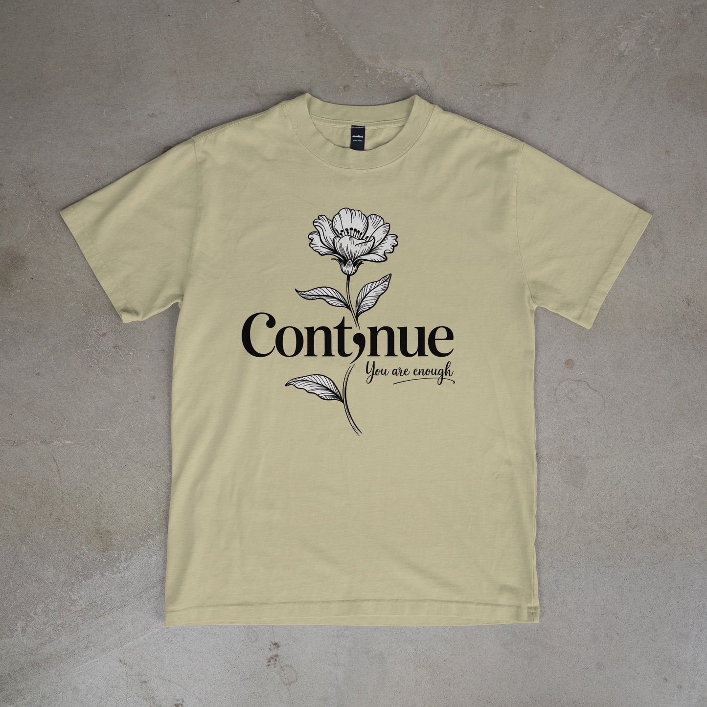 Continue, you are enough - T-Shirt