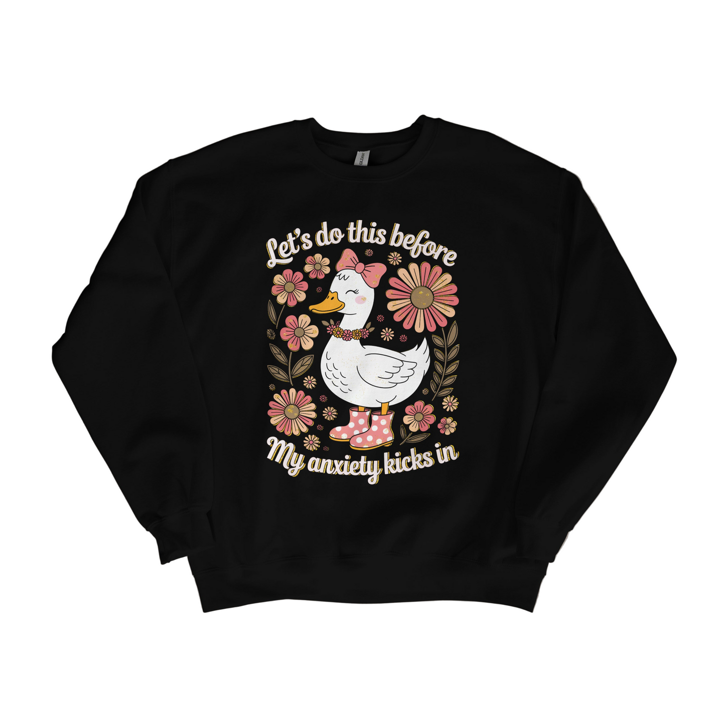 Let's do this before my anxiety kicks in - Sweatshirt