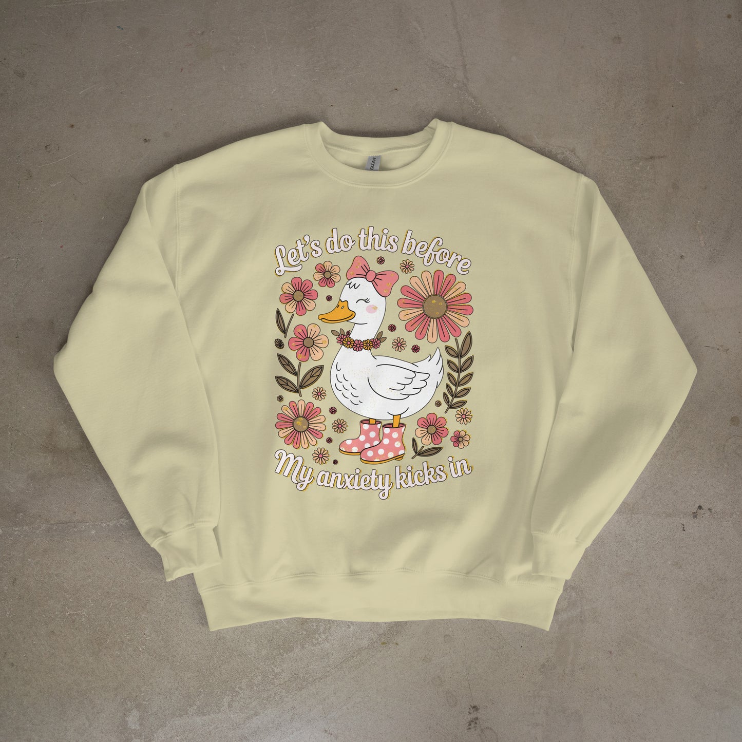 Let's do this before my anxiety kicks in - Sweatshirt